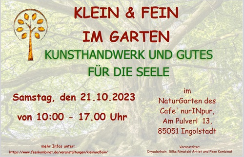 Klein & Fein im Garten - Kunsthandwerk und Gutes für die Seele